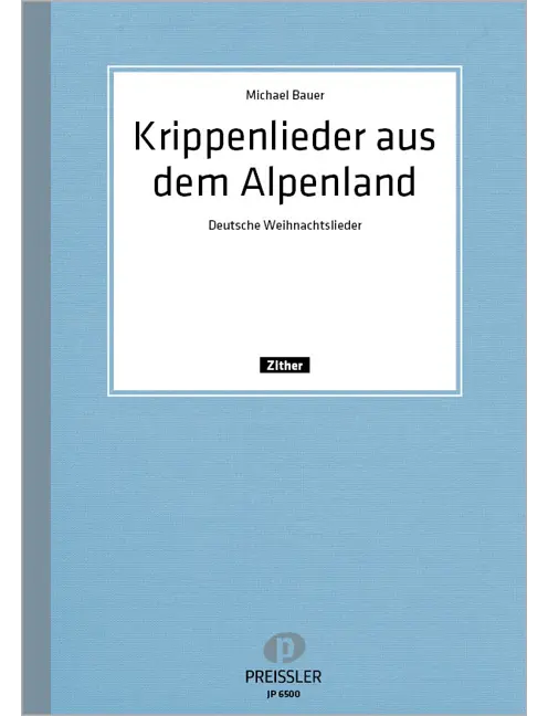 Krippenlieder aus dem Alpenland